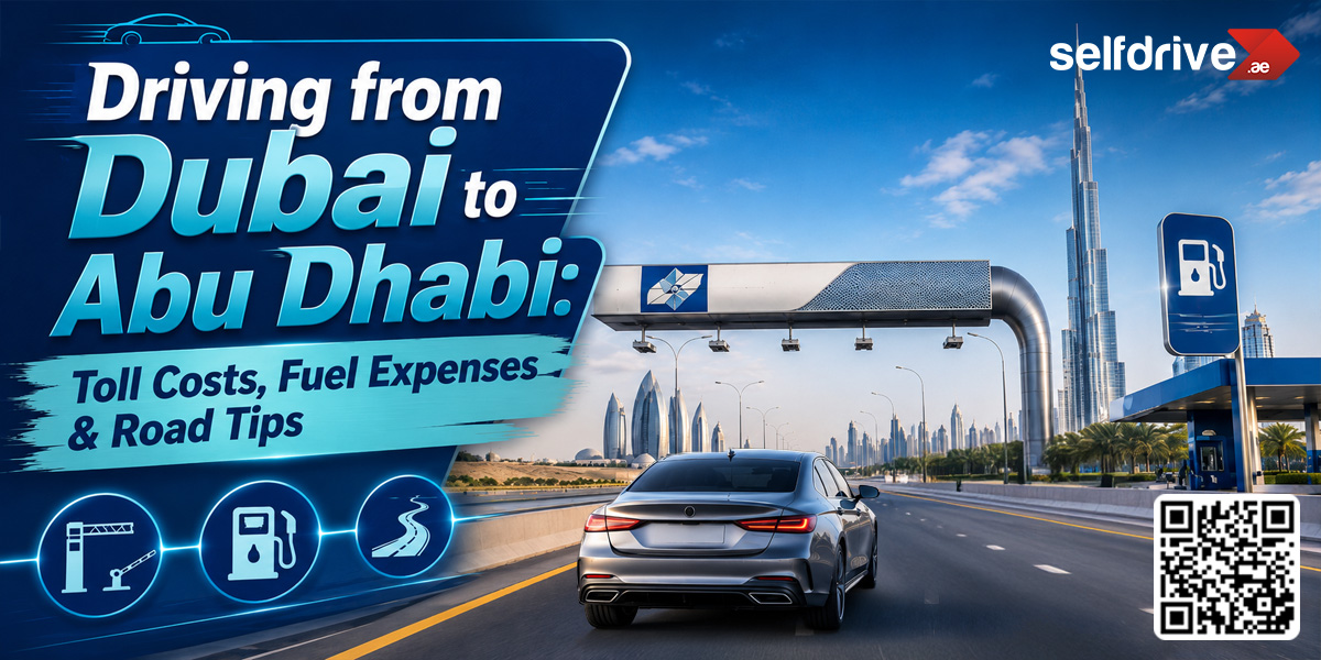 A car drives on a highway toward Abu Dhabi with Dubai skyline in the background; overlay text details driving tips, toll costs, and fuel expenses.